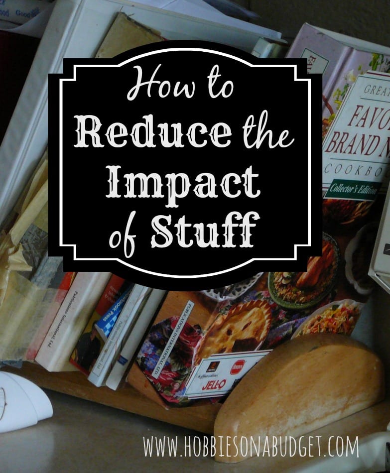 reduce the impact of stuff